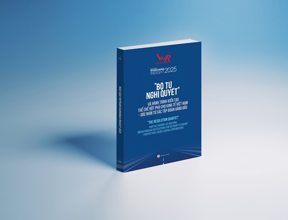 Báo cáo thường niên Vietnam Earnings Insight 2025: “Bộ tứ Nghị quyết” và hành trình kiến tạo thể chế đột phá cho kinh tế Việt Nam – Góc nhìn từ các tập đoàn hàng đầu